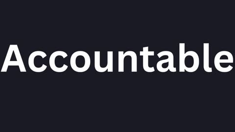 How To Pronounce "Accountable"