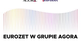 Eurozet w Grupie Agora – historyczna transakcja Agory