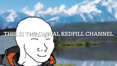 Casual Redpill - Channel Intro