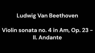 Violin sonata no. 4 in Am, Op. 23 - II. Andante