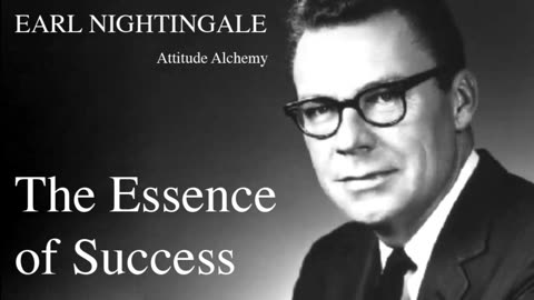 Earl Nightingale - The Essence Of Success