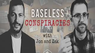 Baseless Conspiracies Ep: 10 - Current Events