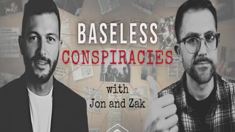 Baseless Conspiracies Ep: 10 - Current Events