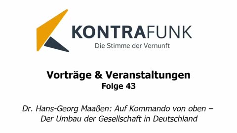 Kontrafunk Vortrag Folge 43: Dr. Hans-Georg Maaßen: Auf Kommando von oben