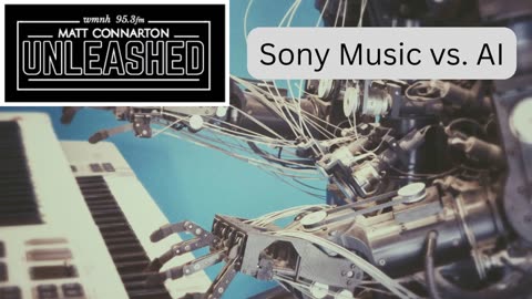 Sony Music threatens AI companies and we argue over protecting artists. - Matt Connarton Unleashed
