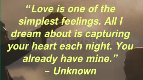 “Love is one of the simplest feelings. All I dream about is capturing your heart each night.