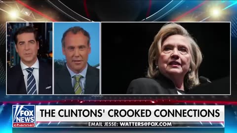 Jesse Watters The Clintons' crooked connections.