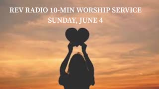 REV RADIO 10-MIN. WORSHIP SERVICE