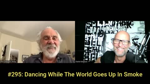 Dancing While The World Goes Up In Smoke | Tommy Chong (Clip)