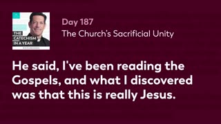 Day 187: The Church’s Sacrificial Unity — The Catechism in a Year (with Fr. Mike Schmitz)