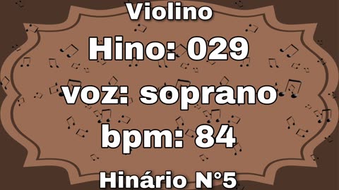 Hino: 029 - Violino: soprano - Hinário N°5 (com metrônomo)