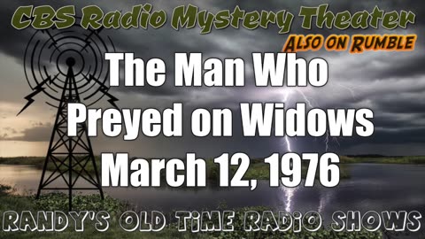 76-03-12 CBS Radio Mystery Theater The Man Who Preyed on Widows
