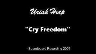 Uriah Heep - Cry Freedom (Live in Huttwil, Switzerland 2006) Soundboard