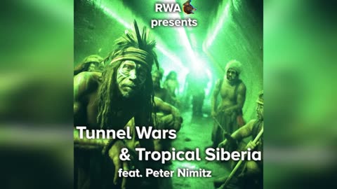 RWA x Peter Nemets: Tunnel Wars & Tropical Siberia