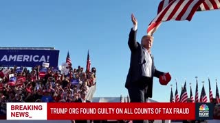 BREAKING: Jury Finds Trump Organization Guilty Of Tax Fraud