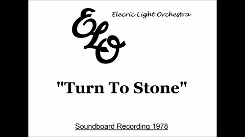 Electric Light Orchestra - Turn To Stone (Live in Cleveland, Ohio 1978) Soundboard