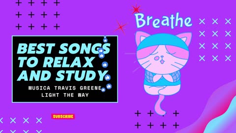 BEST SONGS TO RELAX AND STUDY