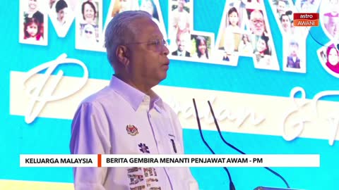 Keluarga Malaysia | Berita gembira menanti penjawat awam – PM