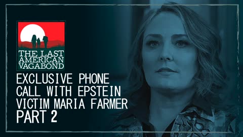 Epstein Victim Maria Farmer Speaks With Whitney Webb [Full Phone Call]