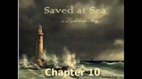 ✝️ Saved at Sea by Mrs. O. F. Walton - Chapter 10