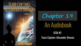 ICDA Book #1 Audiobook | Team Captain Alexander Donson | Chapter 19