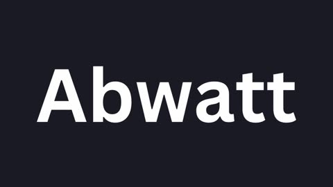 How to Pronounce "Abwatt"