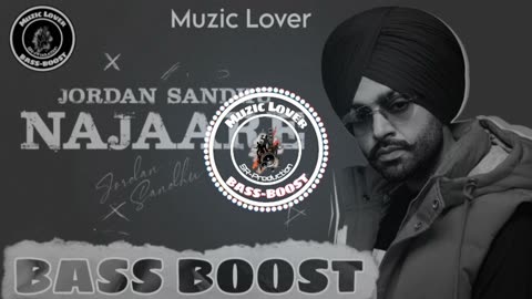 Najaare Bass Boost Jordan Sandhu Muzic Lover Latest Punjabi Song 2023
