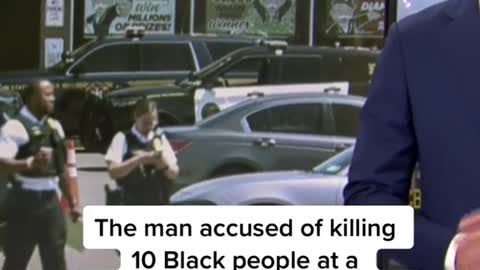 The man accused of killing 10 Black people at a grocery store in Buffalo