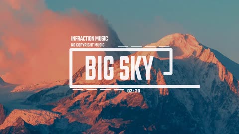 Cinematic Inspirational Epic by Infraction Music / Big Sky