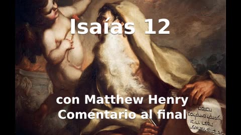 📖🕯 Santa Biblia - Isaías 12 con Matthew Henry Comentario al final.