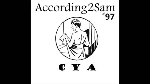 According2Sam #97 'C Y A'