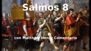 📖🕯 Santa Biblia - Salmo 8 con Matthew Henry Comentario al final.