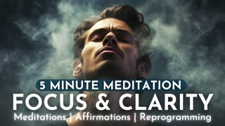 5 Minute Meditation for Focus & Clarity | Clear Your Racing Thoughts | Boost Your Concentration