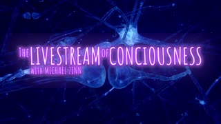 Welcome to The Livestream of Consciousness