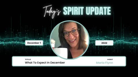 Spirit Update: December 1, 2022, What To Expect In December