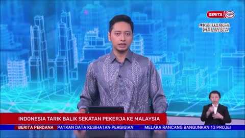 28 JULAI 2022-BERITA PERDANA-INDONESIA TARIK BALIK SEKATAN PEKERJA KE MALAYSIA