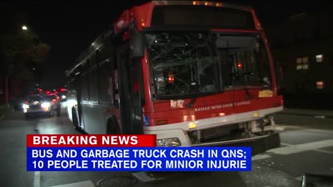 10 hurt after bus collides with garbage truck in Queens