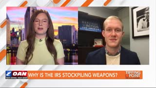 Tipping Point - Noah Weinrich - Why Is the IRS Stockpiling Weapons?