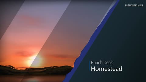 Punch Deck - Homestead | Ambient Sounds and Music