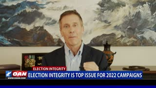 Election integrity is top issue for 2022 campaigns