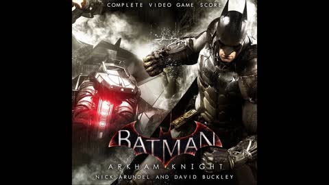 Batman Arkham Knight OST - 01 Main Theme