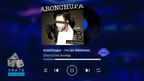 AronChupa - I'm an Albatraoz (DistinctSide Bootleg) | Crate Records