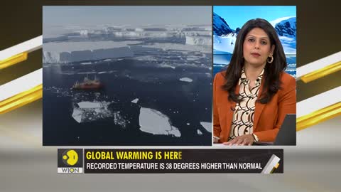 Gravitas_ Antarctica records temperatures 38 degrees above normal
