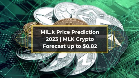 MiL.k Price Prediction 2023 MLK Crypto Forecast up to $0.82