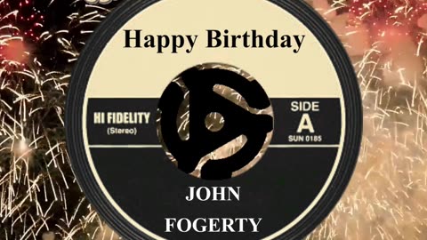 HAPPY BIRTHDAY JOHN FOGERTY (Creedence Clearwater Revival)