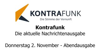 Kontrafunk - Die Aktuelle Nachrichtenausgabe - Donnerstag 02.11.2023 - Abendausgabe