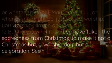 Christmas is a day of worship, not a celebration. - William Branham
