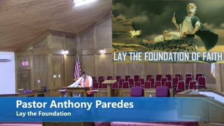 Pastor Anthony Paredes // Lay the Foundation
