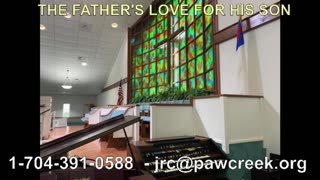 The Father’s Love For His Son - Paw Creek Ministries