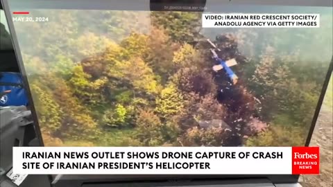 Iranian News Outlet Shows Drone Capture Of Crash Site Of Iranian President’s Helicopter